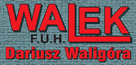 F.U.H. WALEK Dariusz Waligóra