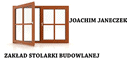 ZAKŁAD STOLARKI BUDOWLANEJ Joachim Janeczek